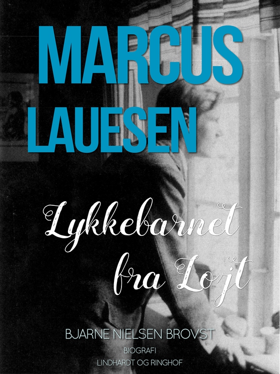 Marcus Lauesen - Lykkebarnet fra Løjt