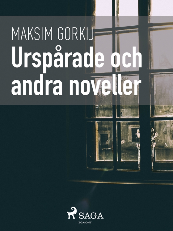 Urspårade och andra noveller (e-bog) af Maksim Gorkij