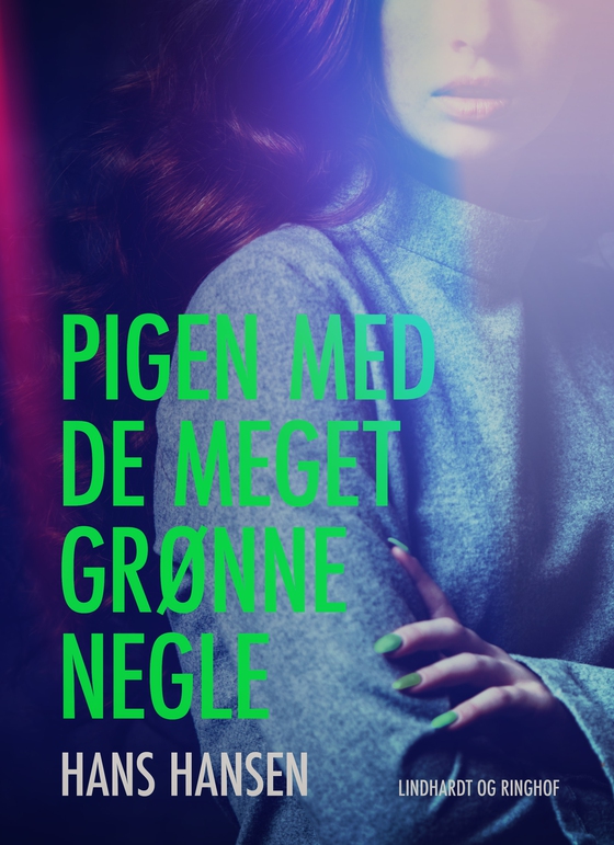 Pigen med de meget grønne negle (e-bog) af Hans Hansen