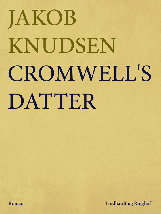 Cromwell's datter (e-bog) af Jakob Knudsen