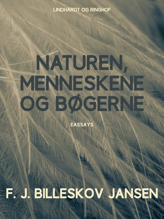 Naturen, Menneskene og Bøgerne (e-bog) af F.J. Billeskov Jansen