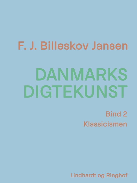 Danmarks digtekunst bind 2: Klassicismen