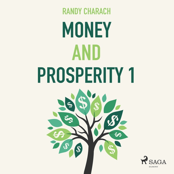 Money and Prosperity 1 (lydbog) af Randy Charach