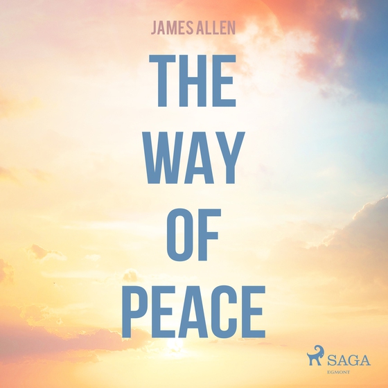 The Way Of Peace (lydbog) af James Allen