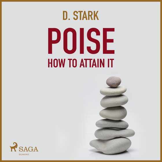 Poise How To Attain It (lydbog) af D. Stark