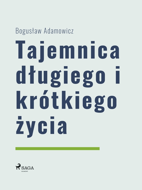 Tajemnica długiego i krótkiego życia (e-bog) af Boguslaw Adamowicz