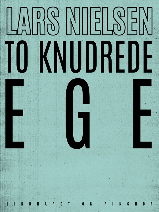 To knudrede ege (e-bog) af Lars Nielsen