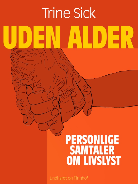 Uden alder. Personlige samtaler om livslyst