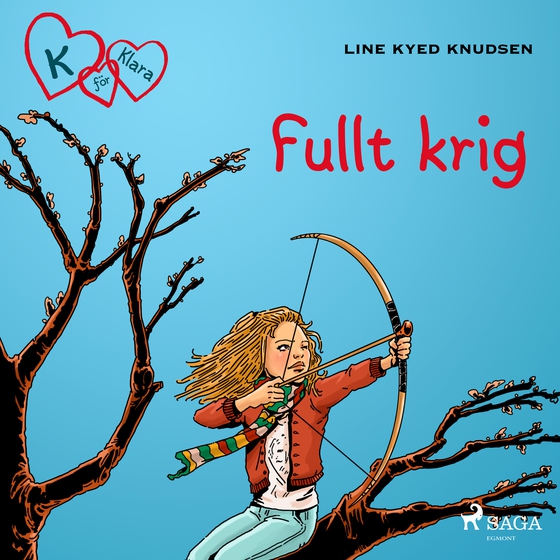 K för Klara 6 - Fullt krig (lydbog) af Line Kyed Knudsen