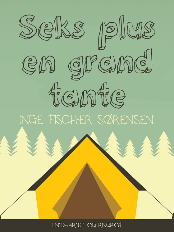 Seks plus en grandtante (e-bog) af Inge Fischer Sørensen