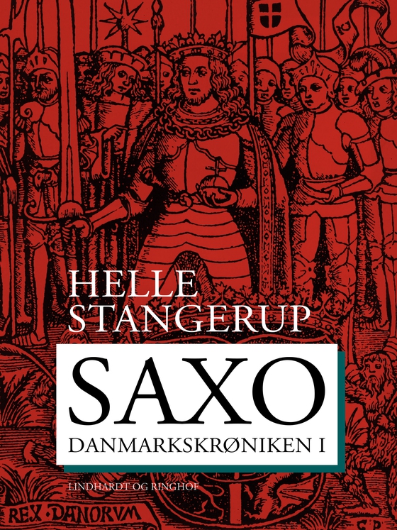 Saxo: Danmarkskrøniken I (e-bog) af Helle Stangerup