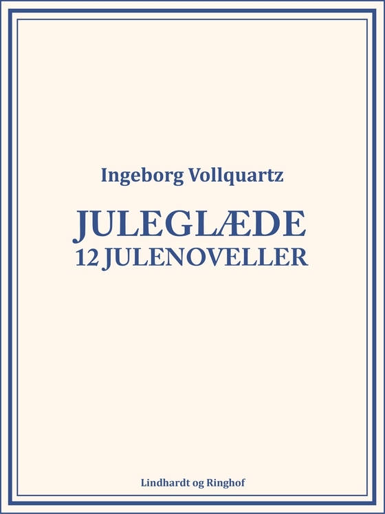 Juleglæde: 12 julenoveller (e-bog) af Ingeborg Vollquartz