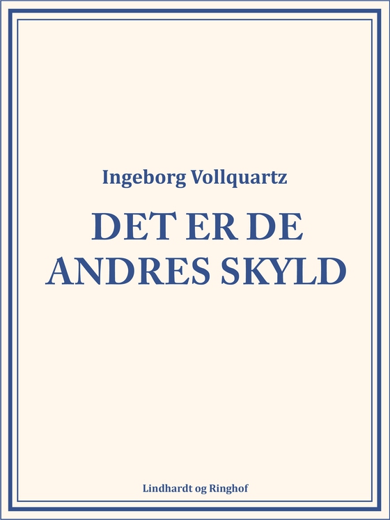 Det er de andres skyld (e-bog) af Ingeborg Vollquartz