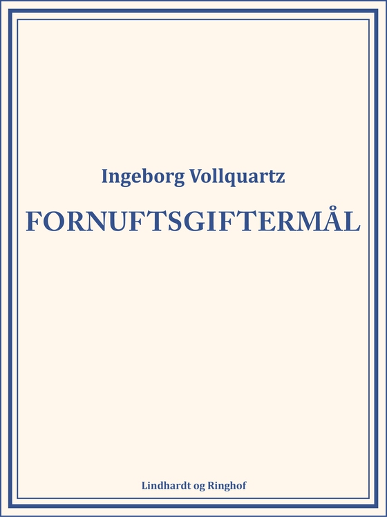 Fornuftsgiftermål (e-bog) af Ingeborg Vollquartz