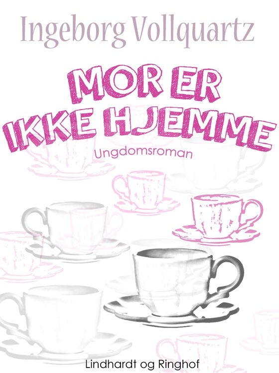 Mor er ikke hjemme (e-bog) af Ingeborg Vollquartz