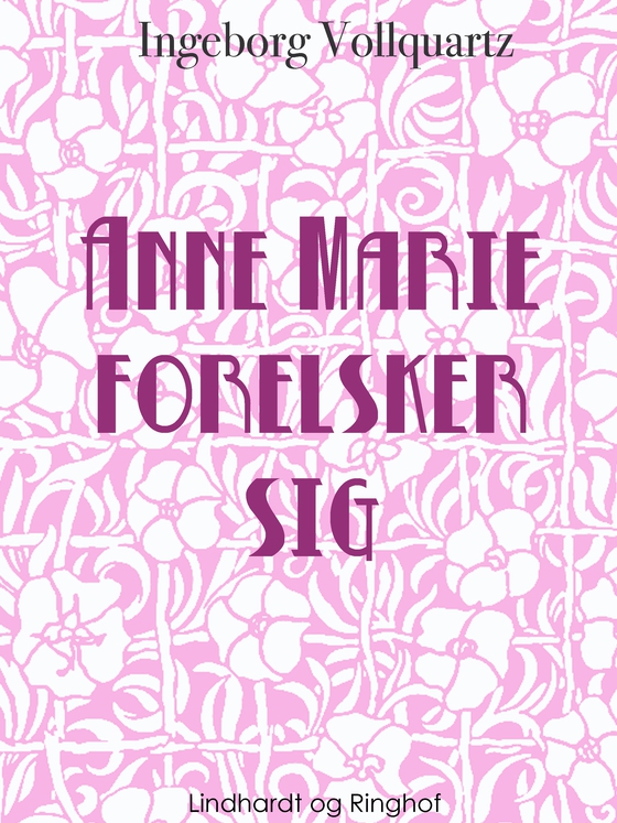 Anne-Marie forelsker sig (e-bog) af Ingeborg Vollquartz