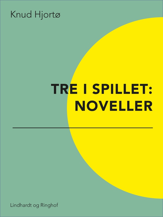 Tre i spillet: Noveller