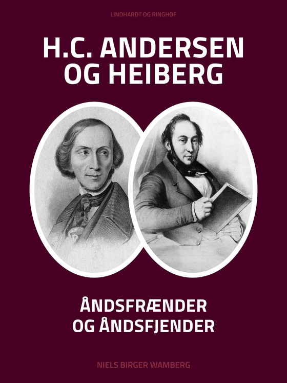 H.C. Andersen og Heiberg: Åndsfrænder og åndsfjender