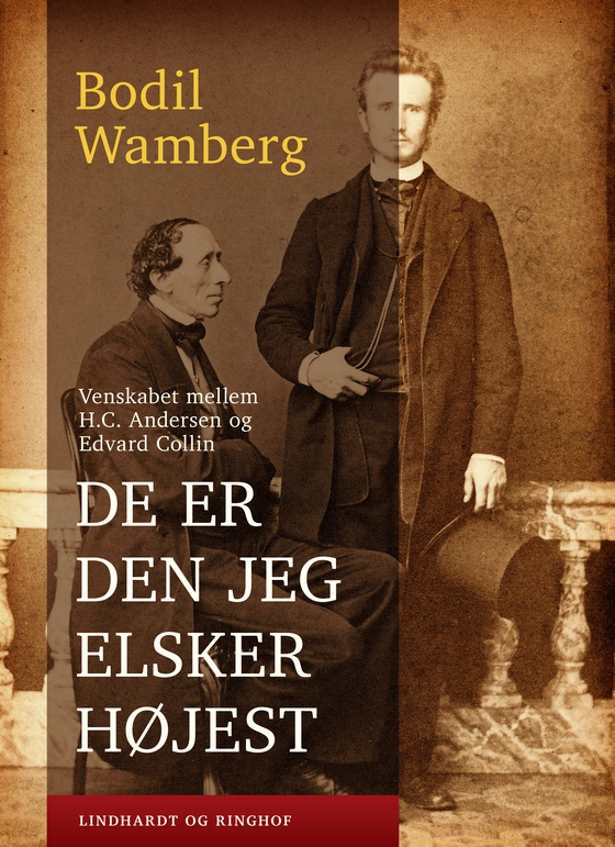 De er den jeg elsker højest: Venskabet mellem H.C. Andersen og Edvard Collin