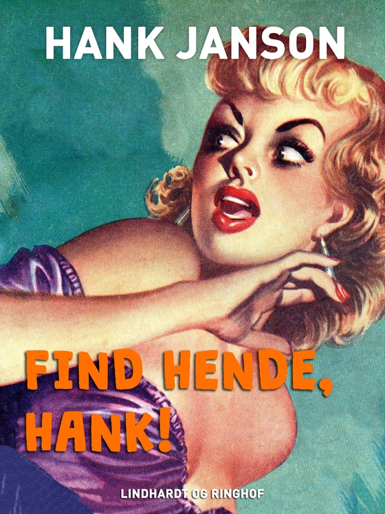 Find hende, Hank! (e-bog) af Hank Janson