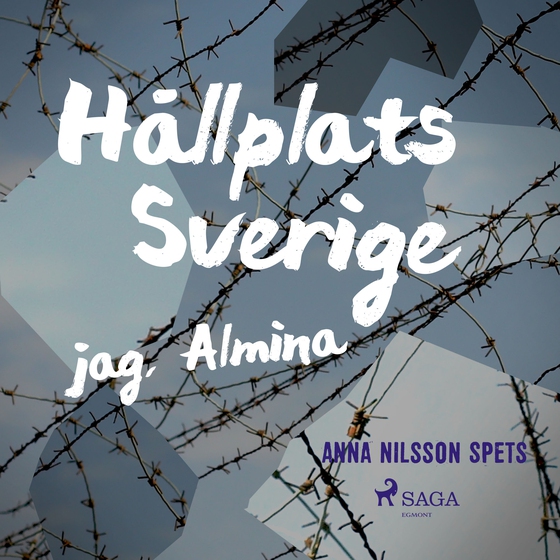 Hållplats Sverige - jag, Almina (lydbog) af Anna Nilsson Spets