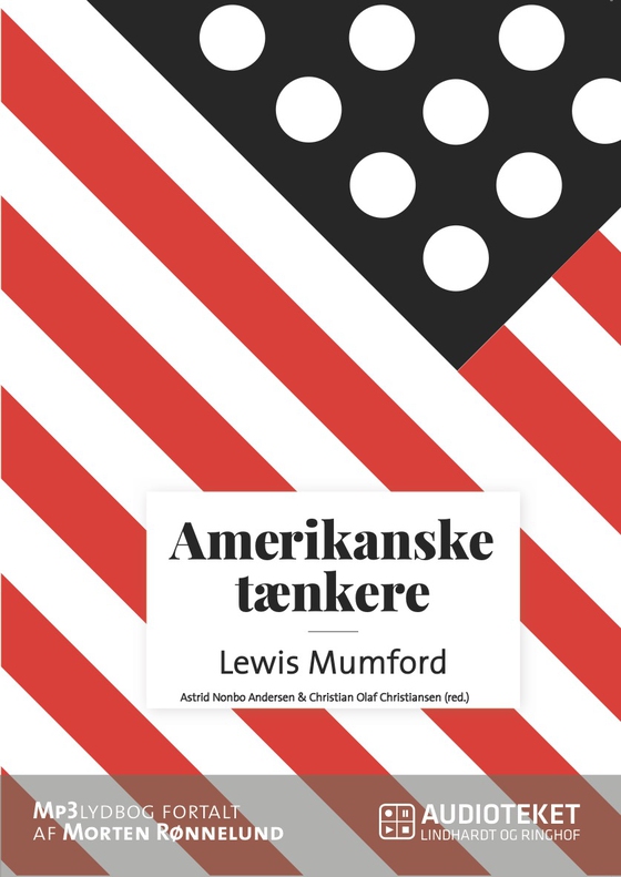 Amerikanske tænkere - Lewis Mumford (lydbog) af Astrid Nonbo Andersen