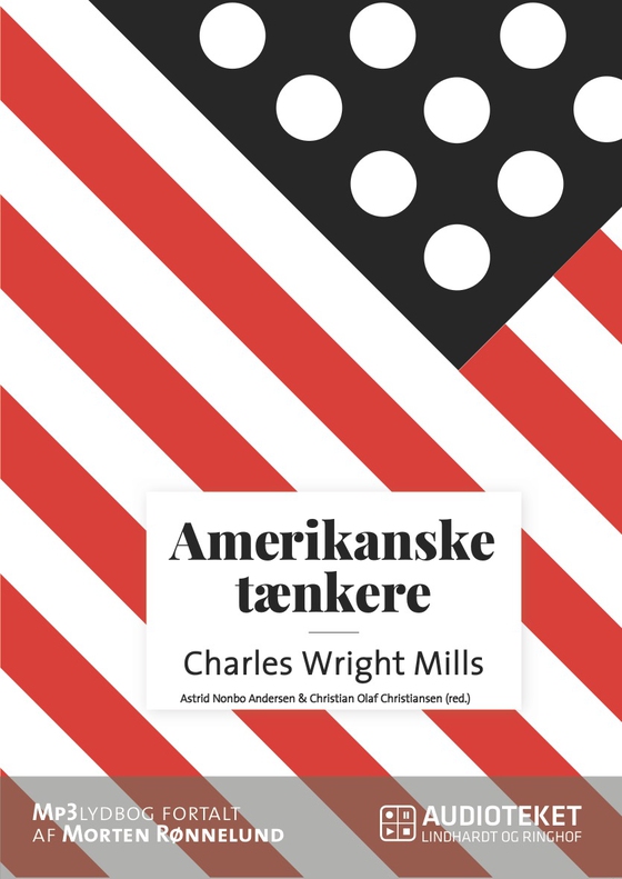 Amerikanske tænkere - Charles Wright Mills (lydbog) af Astrid Nonbo Andersen