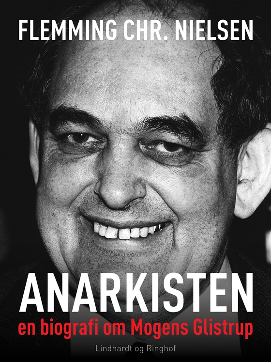 Anarkisten; en biografi om Mogens Glistrup