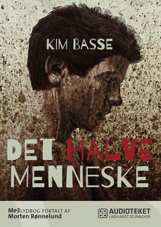 Det halve menneske (lydbog) af Kim Basse