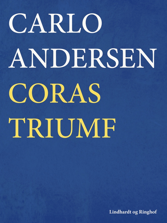 Coras triumf (e-bog) af Carlo Andersen