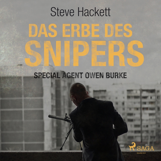 Das Erbe des Snipers (Special Agent Owen Burke) (lydbog) af Steve Hackett