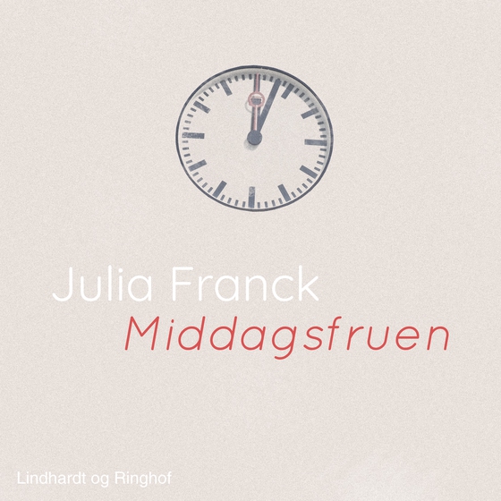 Middagsfruen (lydbog) af Julia Franck