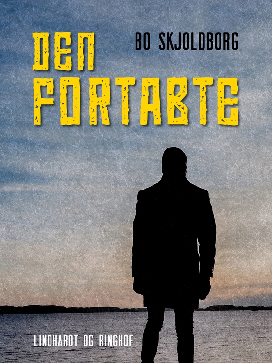Den fortabte (e-bog) af Bo Skjoldborg