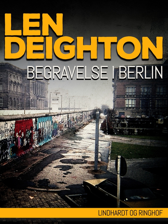 Begravelse i Berlin (e-bog) af Len Deighton