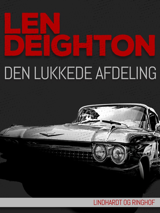 Den lukkede afdeling (e-bog) af Len Deighton