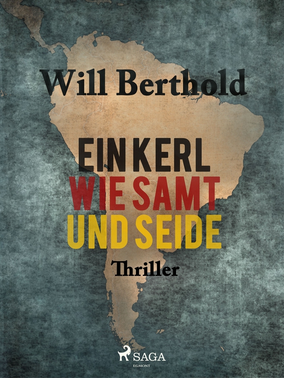 Ein Kerl wie Samt und Seide (e-bog) af Will Berthold