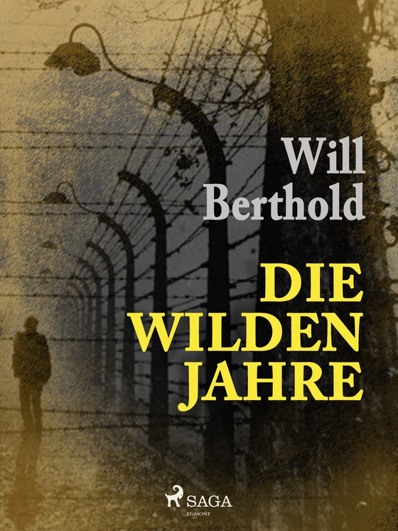 Die wilden Jahre (e-bog) af Will Berthold