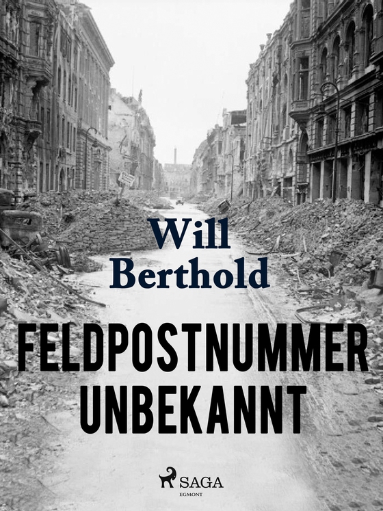Feldpostnummer unbekannt (e-bog) af Will Berthold