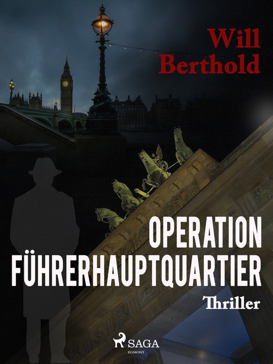 Operation Führerhauptquartier (e-bog) af Will Berthold