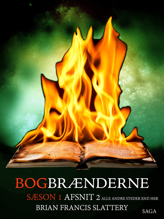 Bogbrænderne: Alle andre steder end her 2 (e-bog) af Brian Francis Slattery