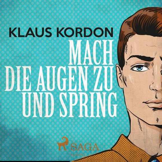 Mach die Augen zu und spring (lydbog) af Klaus Kordon