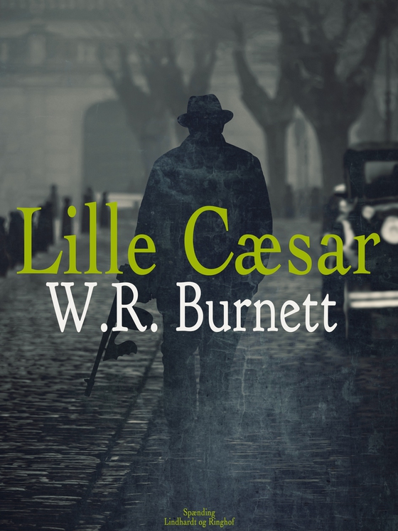Lille Cæsar (e-bog) af W. R. Burnett
