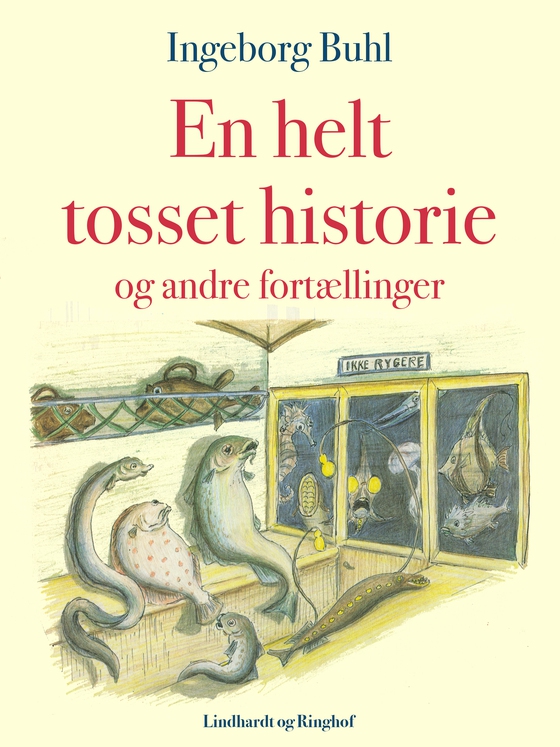 En helt tosset historie og andre fortællinger