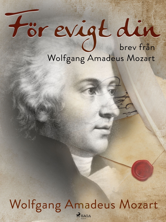 För evigt din: brev från Wolfgang Amadeus Mozart (e-bog) af Wolfgang Amadeus Mozart