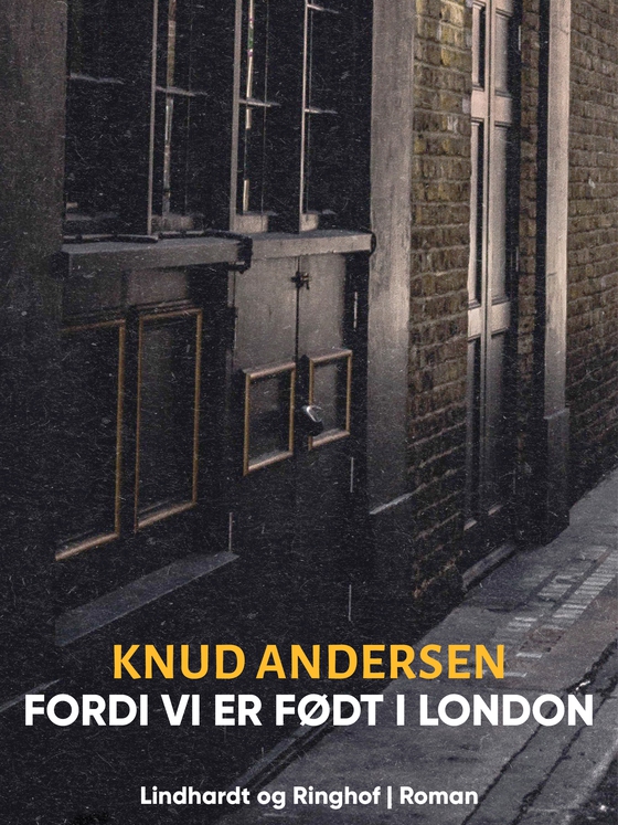 Fordi vi er født i London (e-bog) af Knud Andersen