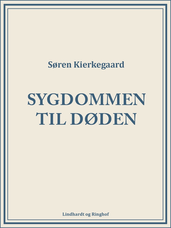 Sygdommen til døden (e-bog) af Søren Kierkegaard