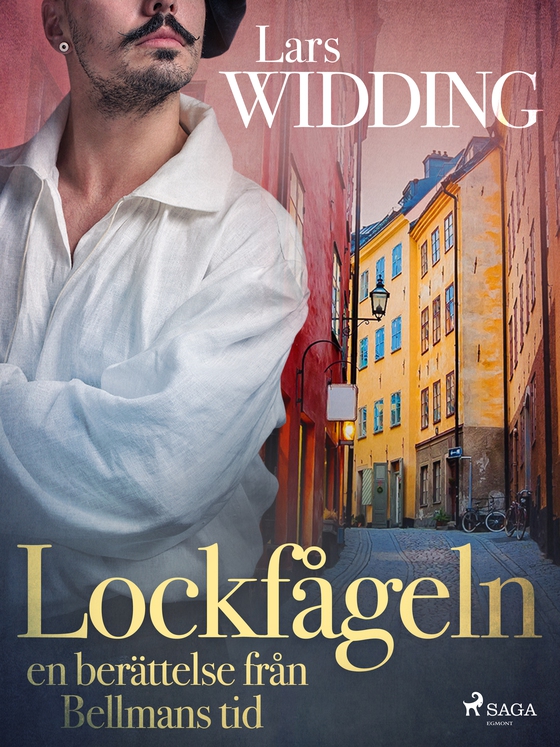 Lockfågeln: en berättelse från Bellmans tid (e-bog) af Lars Widding