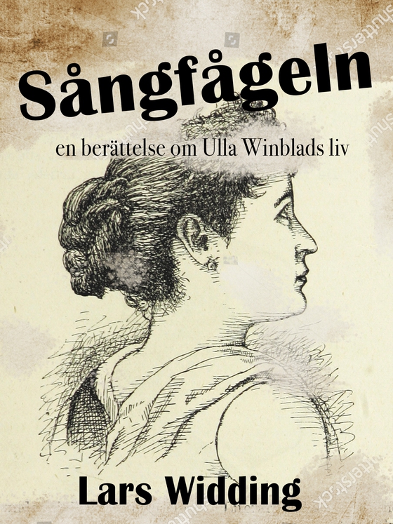Sångfågeln: en berättelse om Ulla Winblads liv (e-bog) af Lars Widding