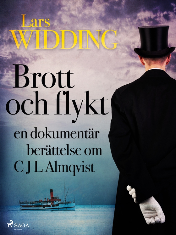 Brott och flykt: en dokumentär berättelse om C J L Almqvist (e-bog) af Lars Widding