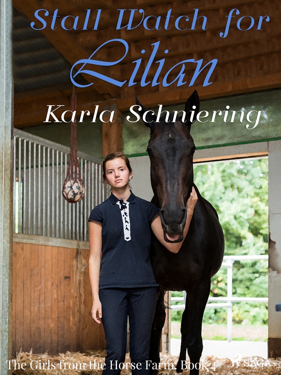 The Girls from the Horse Farm 4 - Stall Watch for Lilian (e-bog) af Karla Schniering